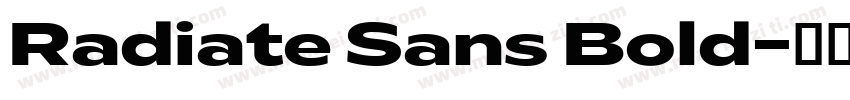 Radiate Sans Bold字体转换